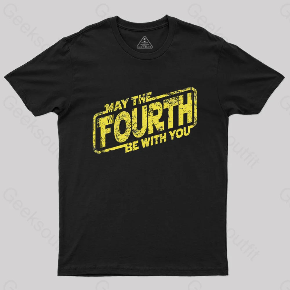 May The Fourth Be With You T-Shirt May The Fourth Be With You T-Shirt