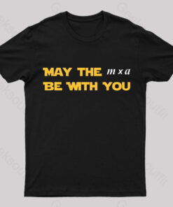 May The M X A Be With You Nerd T-Shirt