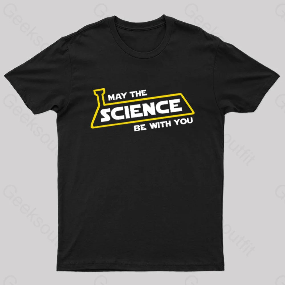 May The Science Be With You Nerd T-Shirt May The Science Be With You Nerd T-Shirt