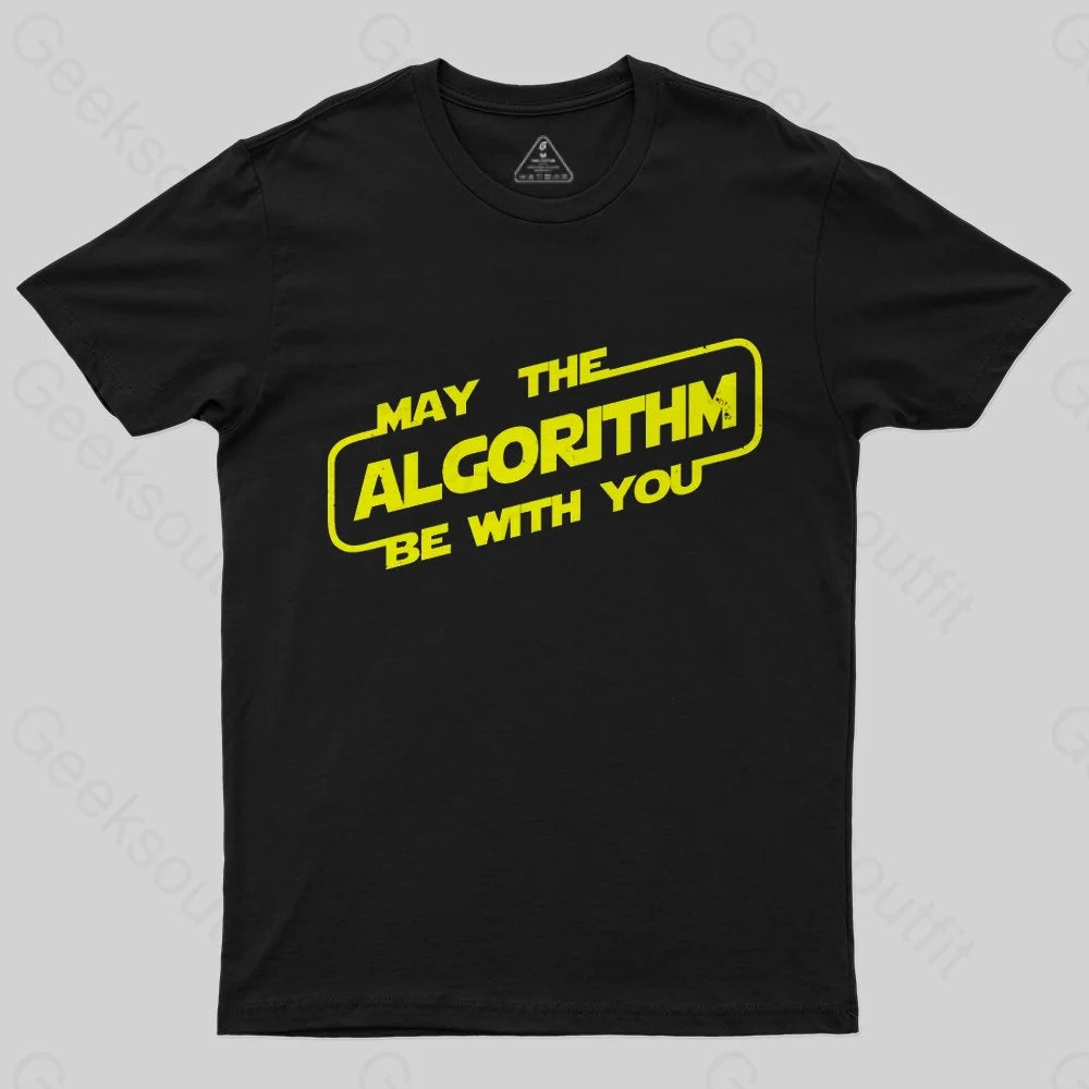 May the ALGORITHM be with you T-Shirt May the ALGORITHM be with you T-Shirt