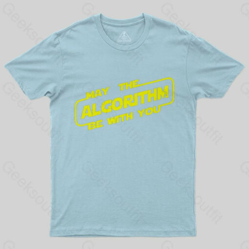 May the ALGORITHM be with you T-Shirt