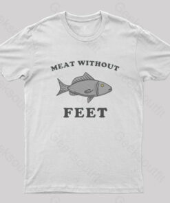 Meat Without Feet T-Shirt