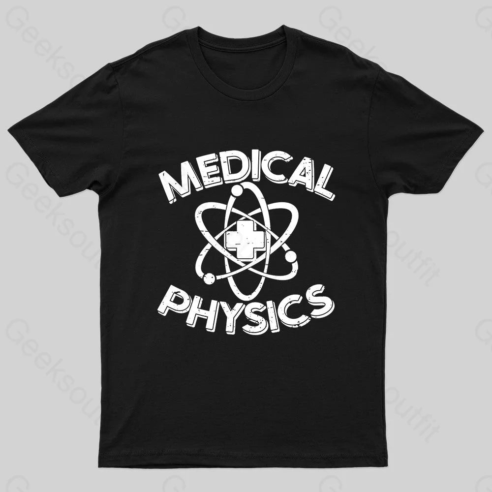 Medical Physics Nerd T-Shirt Medical Physics Nerd T-Shirt