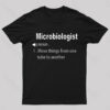 Microbiologist Definition Geek T-Shirt
