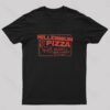 Millennium Pizza Nerd T-Shirt