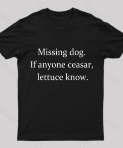 Missing Dog Geek T-Shirt