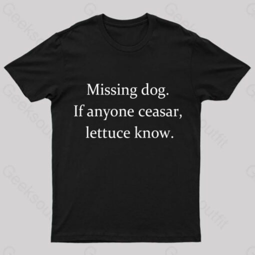 Missing Dog Geek T-Shirt
