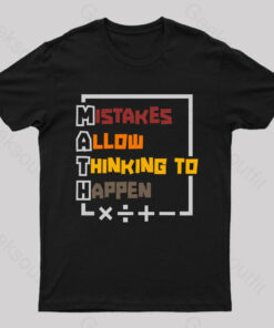 Mistakes Allow Thinking To Happen Nerd T-Shirt