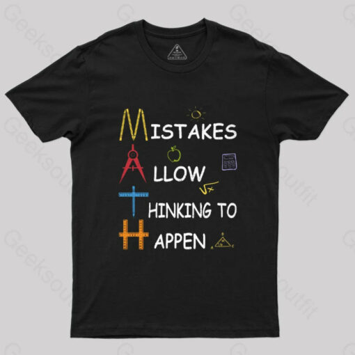 Mistakes Allow Thinking To Happen T-Shirt