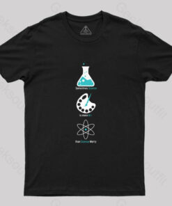 More Art Than Science T-Shirt