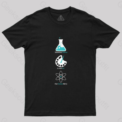 More Art Than Science T-Shirt