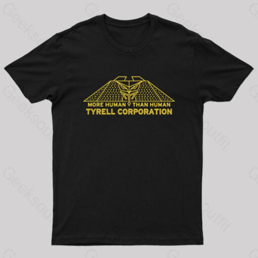 More Human Than Human Tyrell Corporation Geek T-Shirt