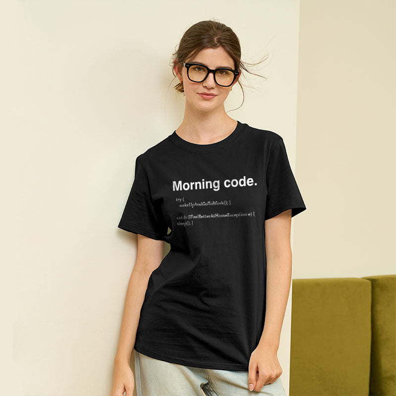 Morning Code Geek T-Shirt Morning Code Geek T-Shirt
