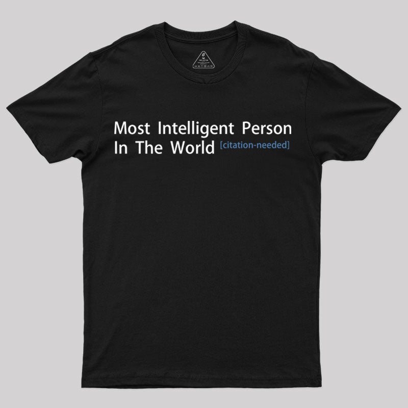 Most Intelligent Person In The World T-Shirt Most Intelligent Person In The World T-Shirt