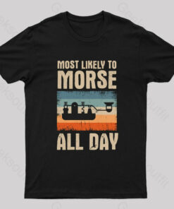 Most Likely To Morse All Day Nerd T-Shirt