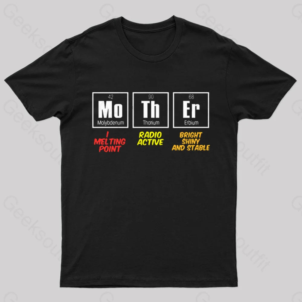 Mother Periodic Table Geek T-Shirt Mother Periodic Table Geek T-Shirt