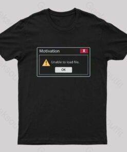 Motivation Not Loading Nerd T-Shirt
