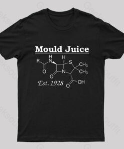 Mould Juice Structure Molecular Formula Geek T-Shirt