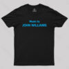 Music by John Williams Geek T-Shirt