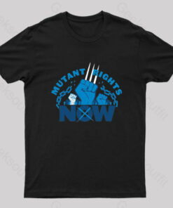 Mutant Rights Now! Geek T-Shirt