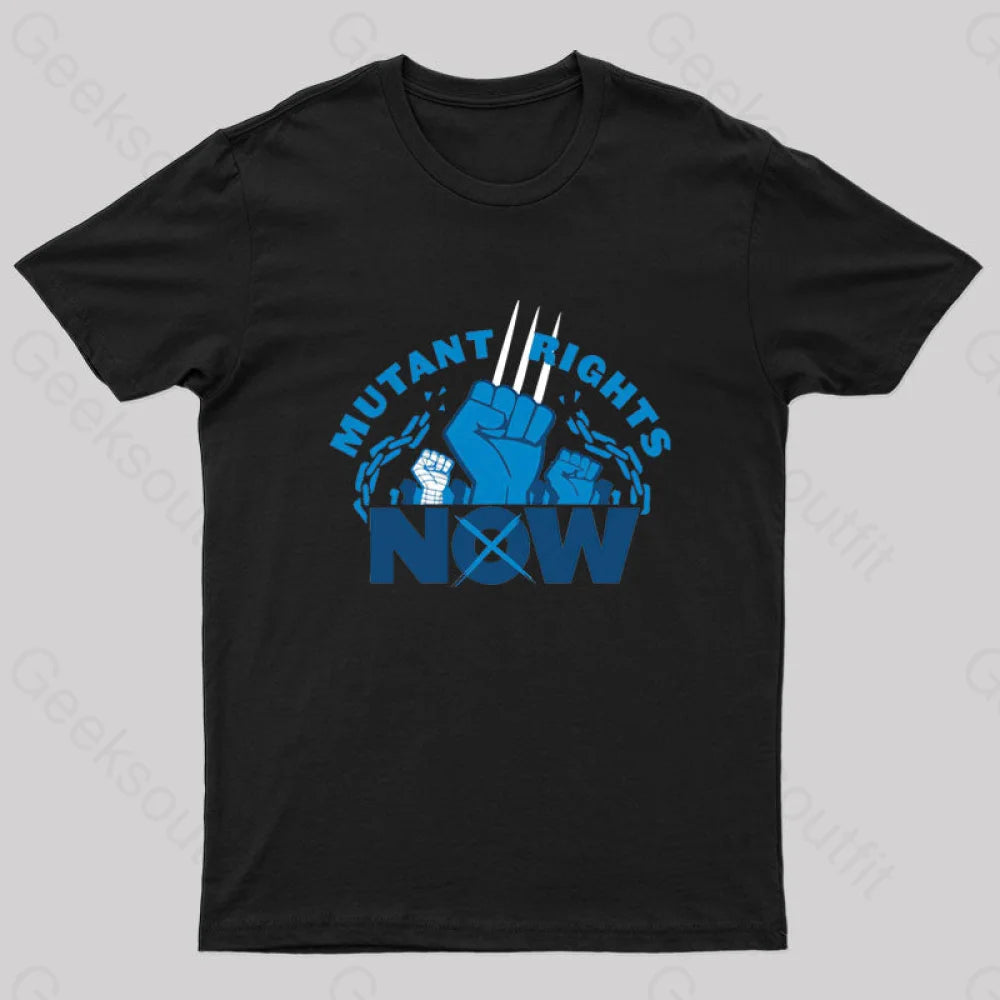 Mutant Rights Now! Geek T-Shirt Mutant Rights Now! Geek T-Shirt