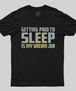 My Dream Job T-Shirt