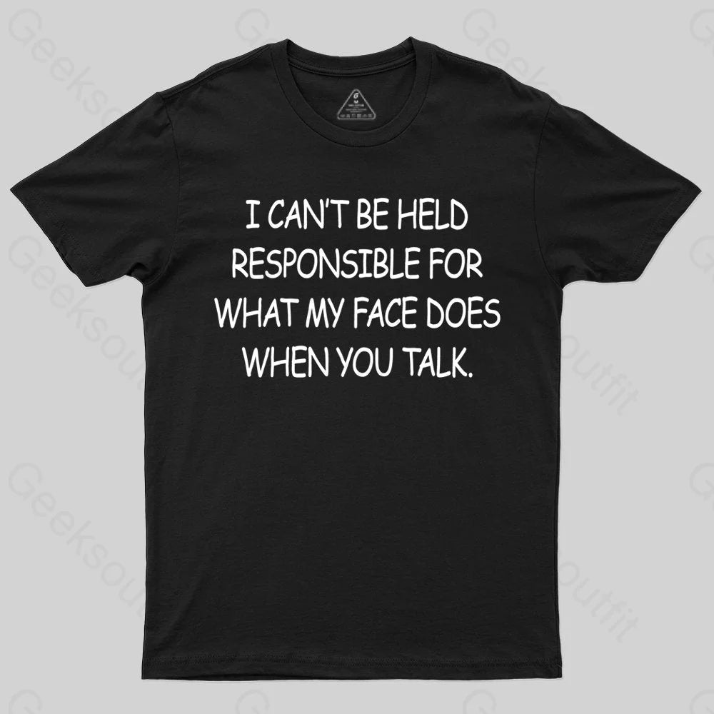 My Face When You Talk T-shirt My Face When You Talk T-shirt