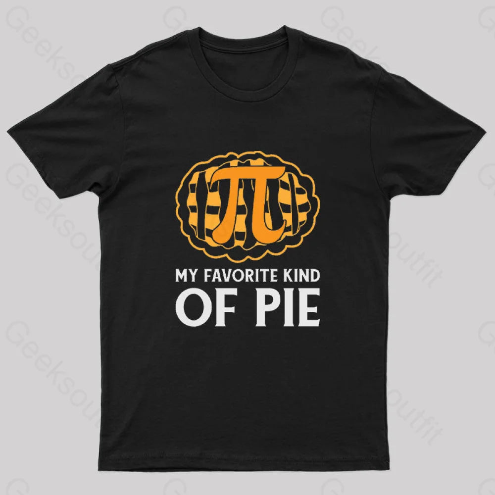 My Favorite Kind of Pie Geek T-Shirt My Favorite Kind of Pie Geek T-Shirt