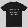 My Favorite One Liner Nerd T-Shirt