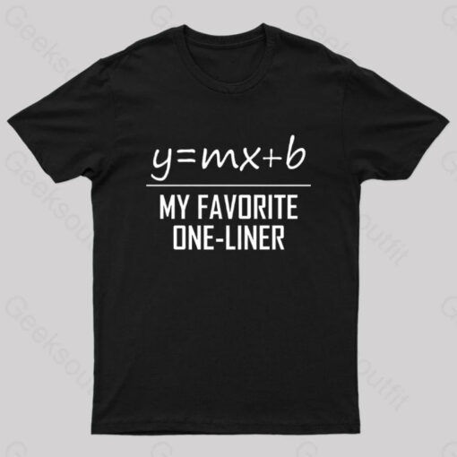 My Favorite One Liner Nerd T-Shirt