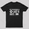 My Password is The Last 6 Digits of Pi Geek T-Shirt