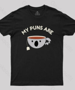 My Puns Are Koala Tea T-Shirt