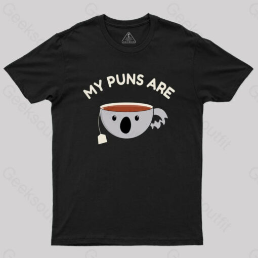 My Puns Are Koala Tea T-Shirt