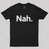 Nah T-shirt