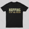 Napping is My Passion Funny Geeks T-Shirt