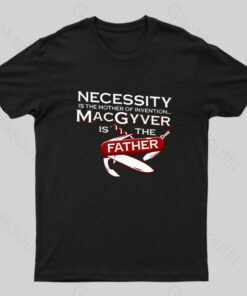 Necessity Is The Mother Of Invention Nerd T-Shirt