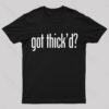 Neebs Gaming Got Thick’d Geek T-Shirt