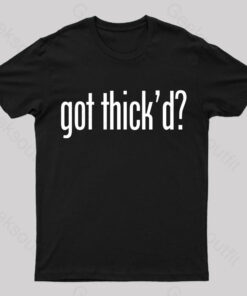 Neebs Gaming Got Thick’d Geek T-Shirt