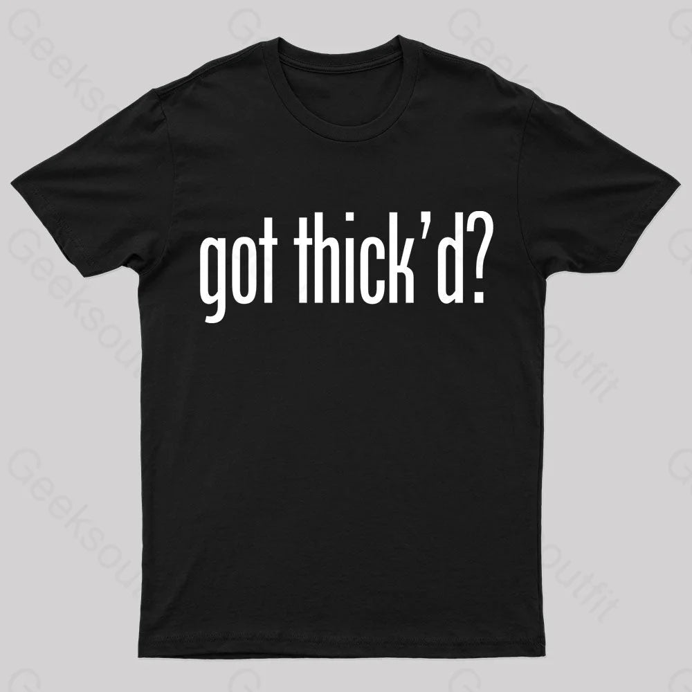 Neebs Gaming Got Thick'd Geek T-Shirt Neebs Gaming Got Thick'd Geek T-Shirt