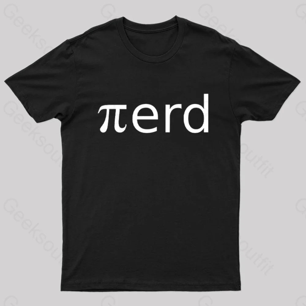 Nerd Pi Geek T-Shirt Nerd Pi Geek T-Shirt