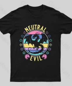 Neutral Evil Nerd T-Shirt