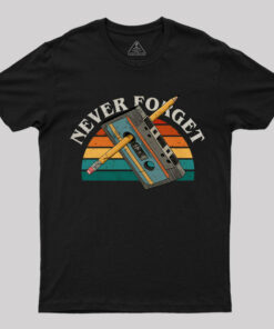 Never Forget T-Shirt