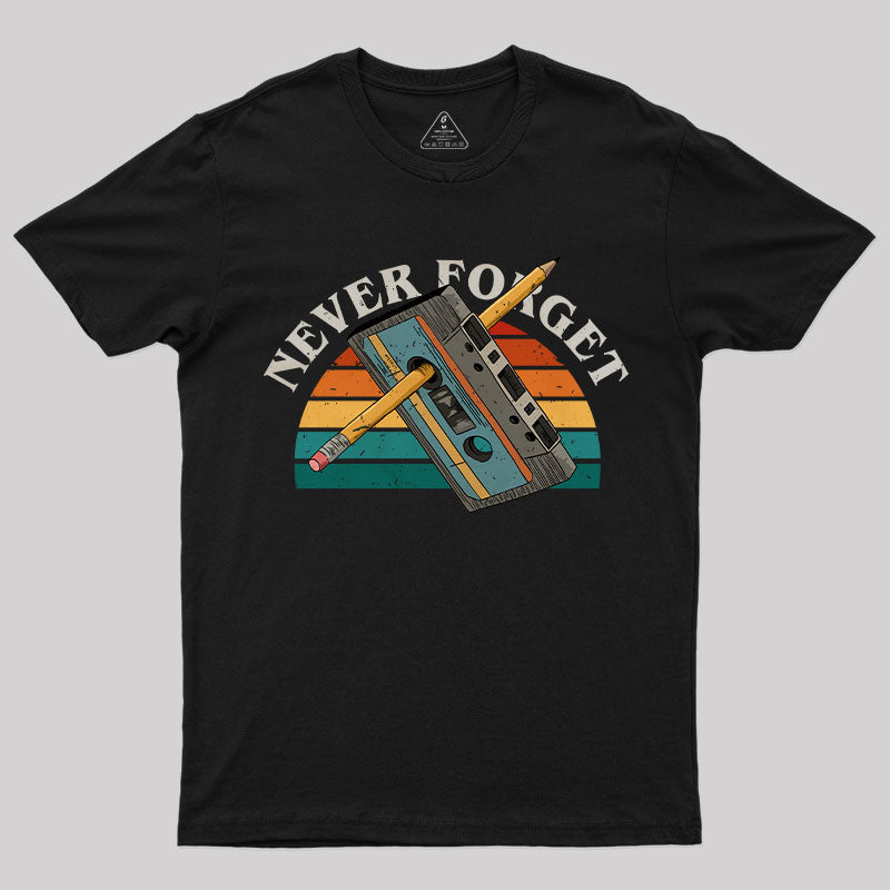 Never Forget T-Shirt Never Forget T-Shirt