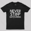 Never Stop Exploring T-Shirt