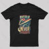 Never Surrender Geek T-Shirt