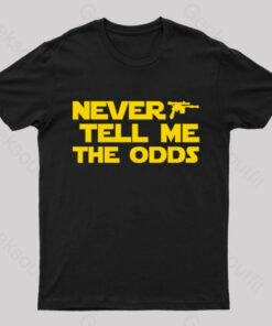 Never Tell Me The Odds Nerd T-Shirt