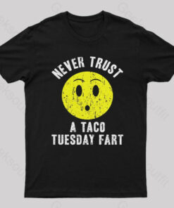 Never Trust A Taco Tuesday Geek T-Shirt