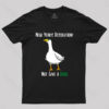 New Year Resolution Not Give a Duck T-Shirt