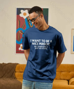 Nice Person Geek T-Shirt