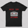Nice Try Asimov Pixel Robot Geek T-Shirt